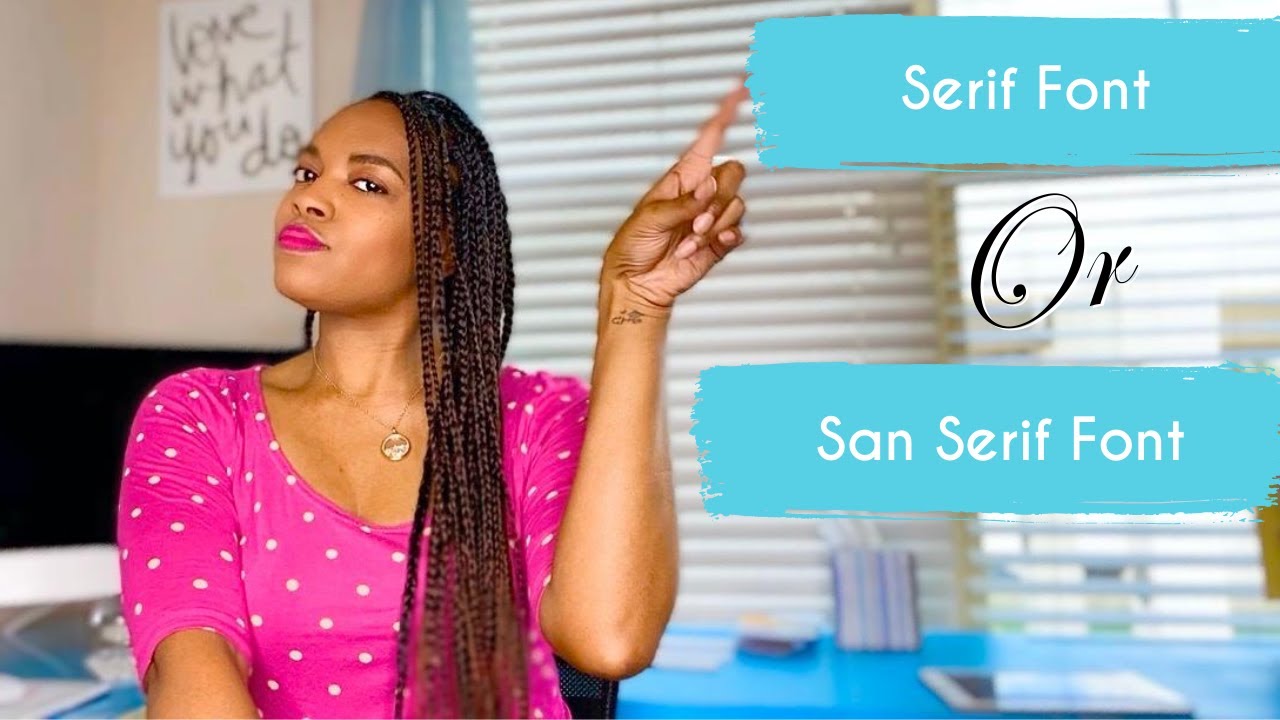 San Serif vs Serif Fonts and When To Use Them