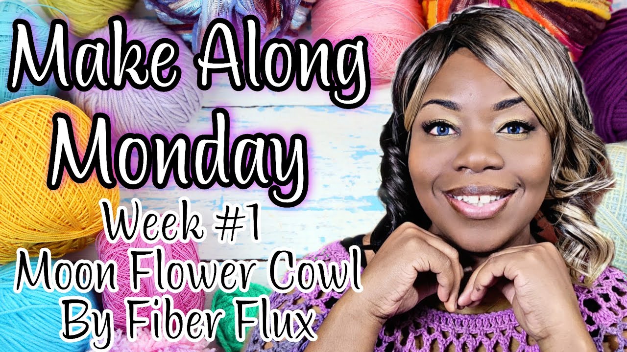 Make A Long Monday Week 1 @Fiber Flux