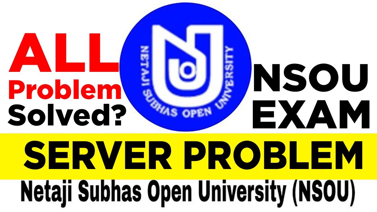 Server Problem | NSOU 2021 | Netaji Subhas Open University | NSOU Exam Related Problem