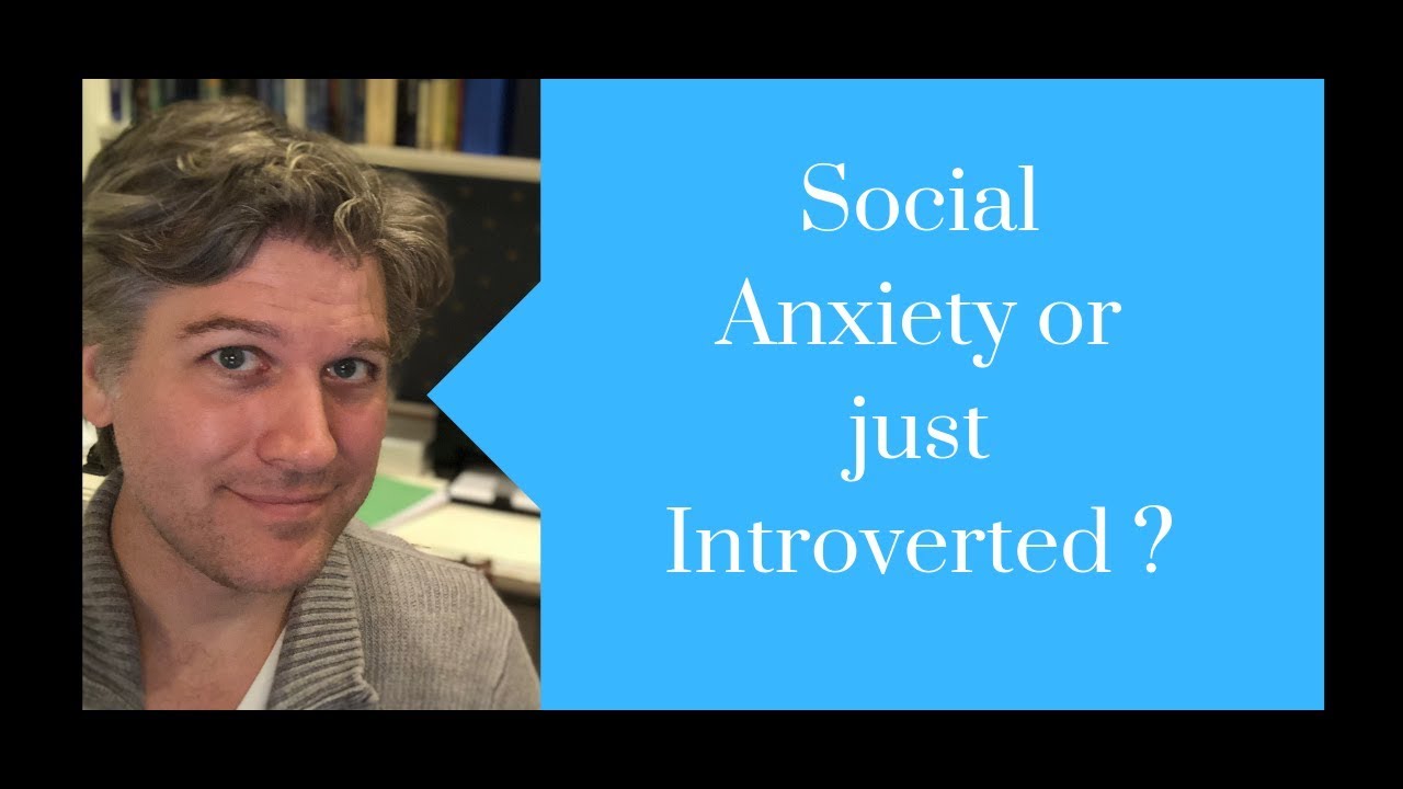 Social Anxiety or just Introverted?