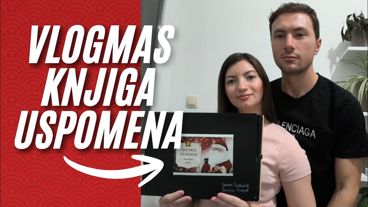 Pretvorili smo VLOGMAS u USPOMENU za CEO ŽIVOT 