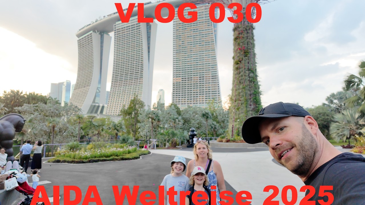 Aida Weltreise 2025 - VLOG 030 - Singapur 