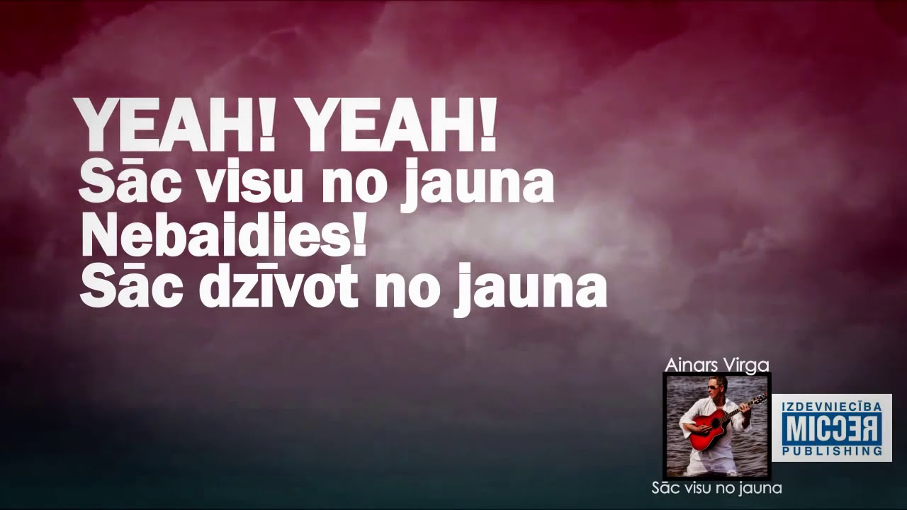 Ainars Virga - &bdquo;Sāc visu no jauna