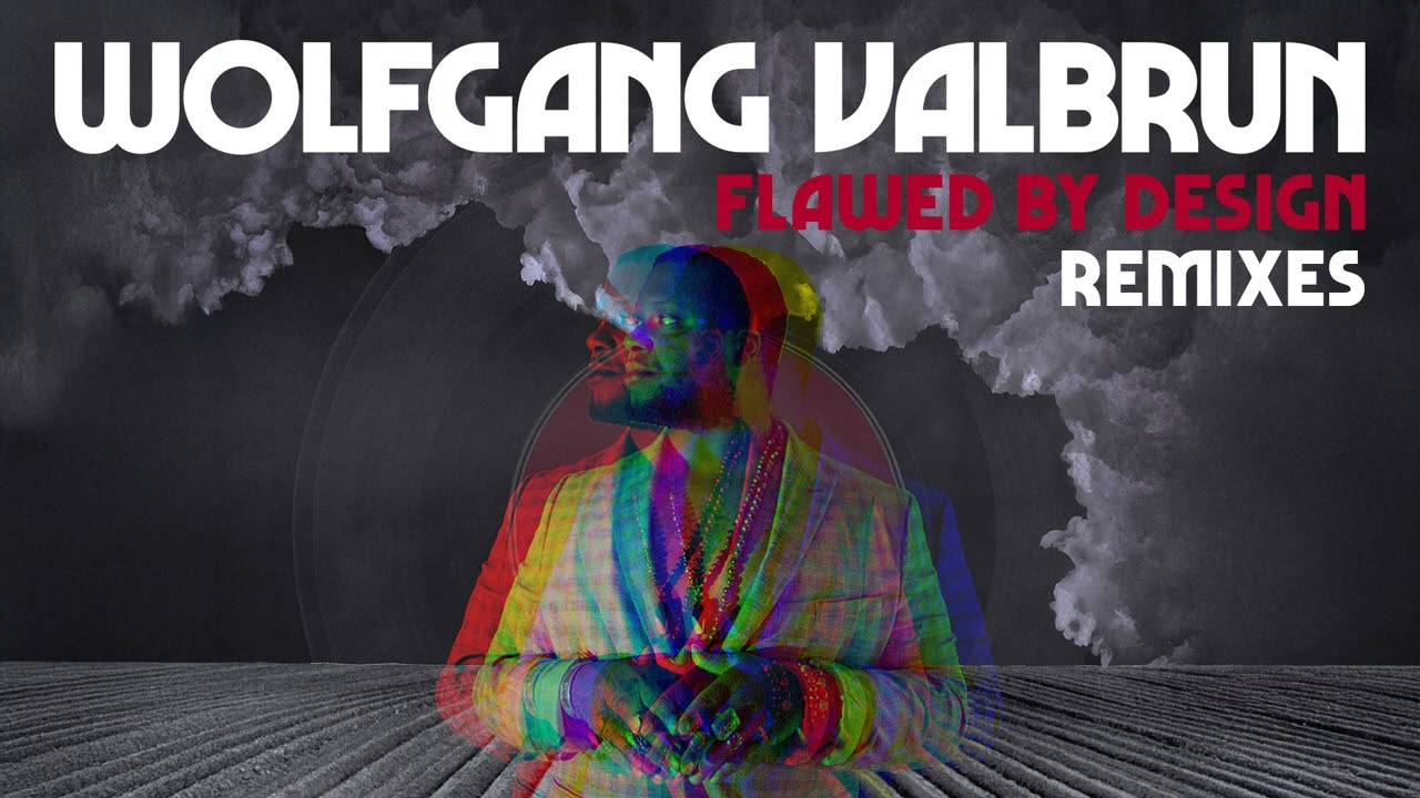 Wolfgang Valbrun - Flawed by Design (Brian Kage Remix)