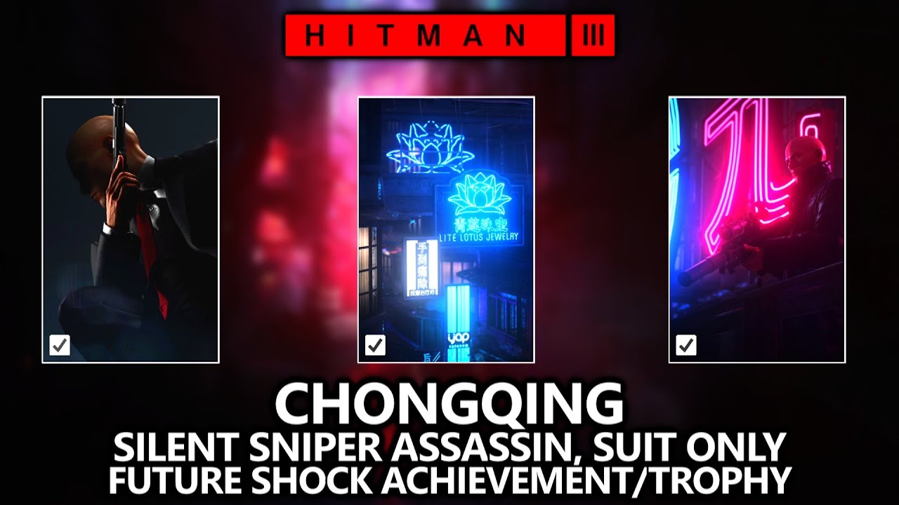Hitman 3 Chongqing - Silent Sniper Assassin, Suit Only - Shot Both w/ One Bullet 