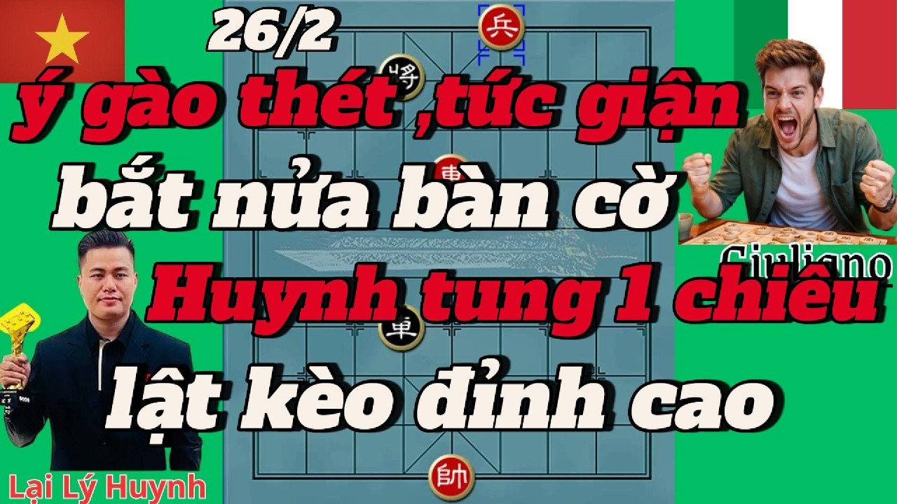 Ý gào thét tức giận ,bắt nửa bàn cờ ,Huynh tung 1 chiêu lật kèo đỉnh cao
