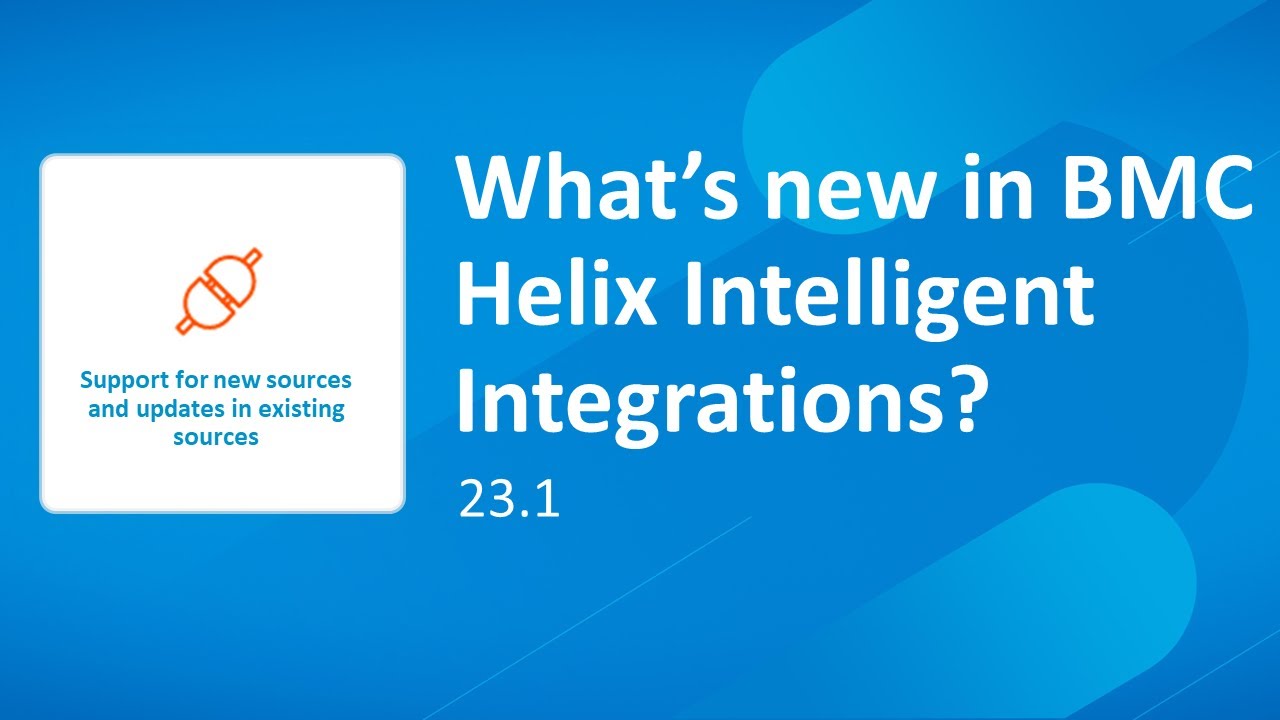 What&rsquo;s new in BMC Helix Intelligent Integrations 23.1
