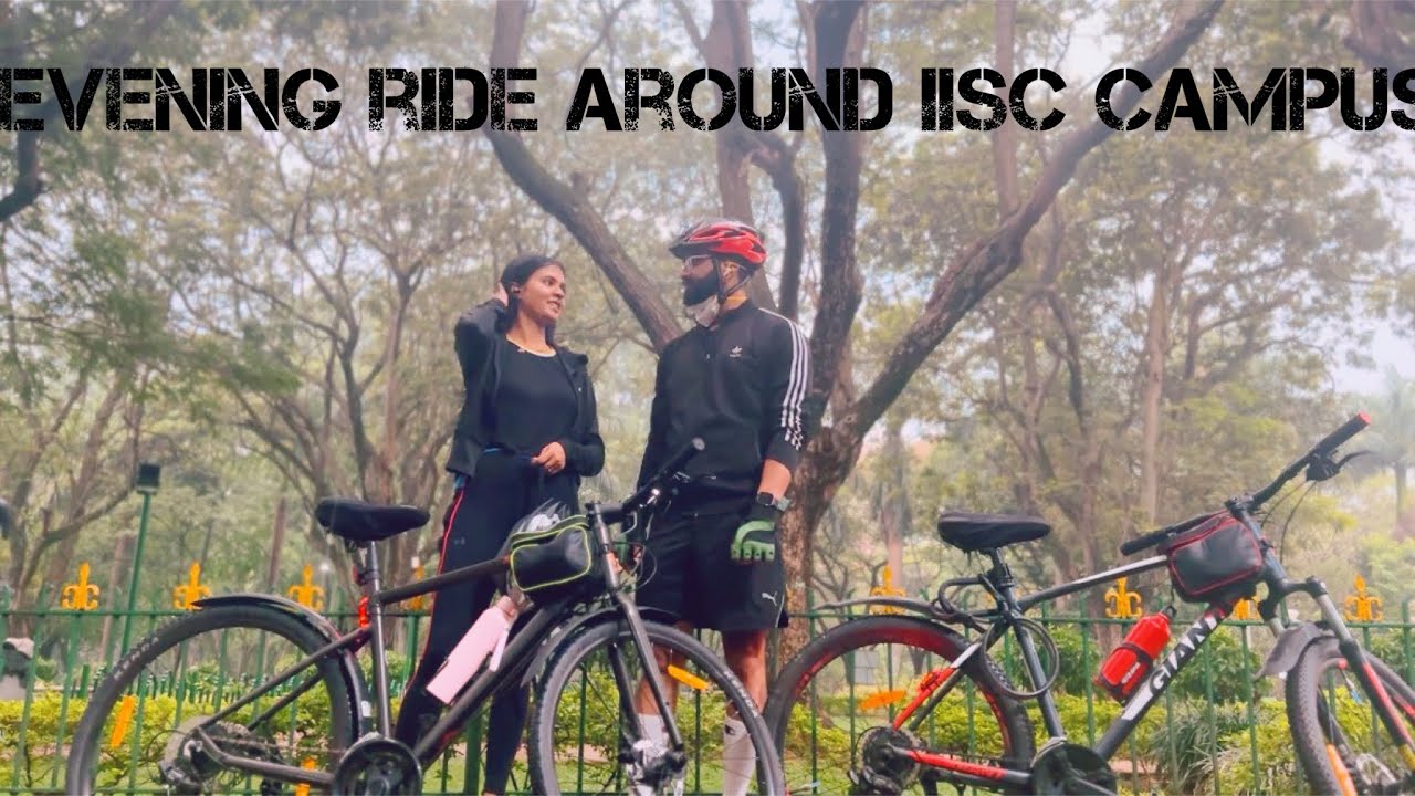 Saturday Evening Ride at IISC | Indian Institute of Science, Bangalore