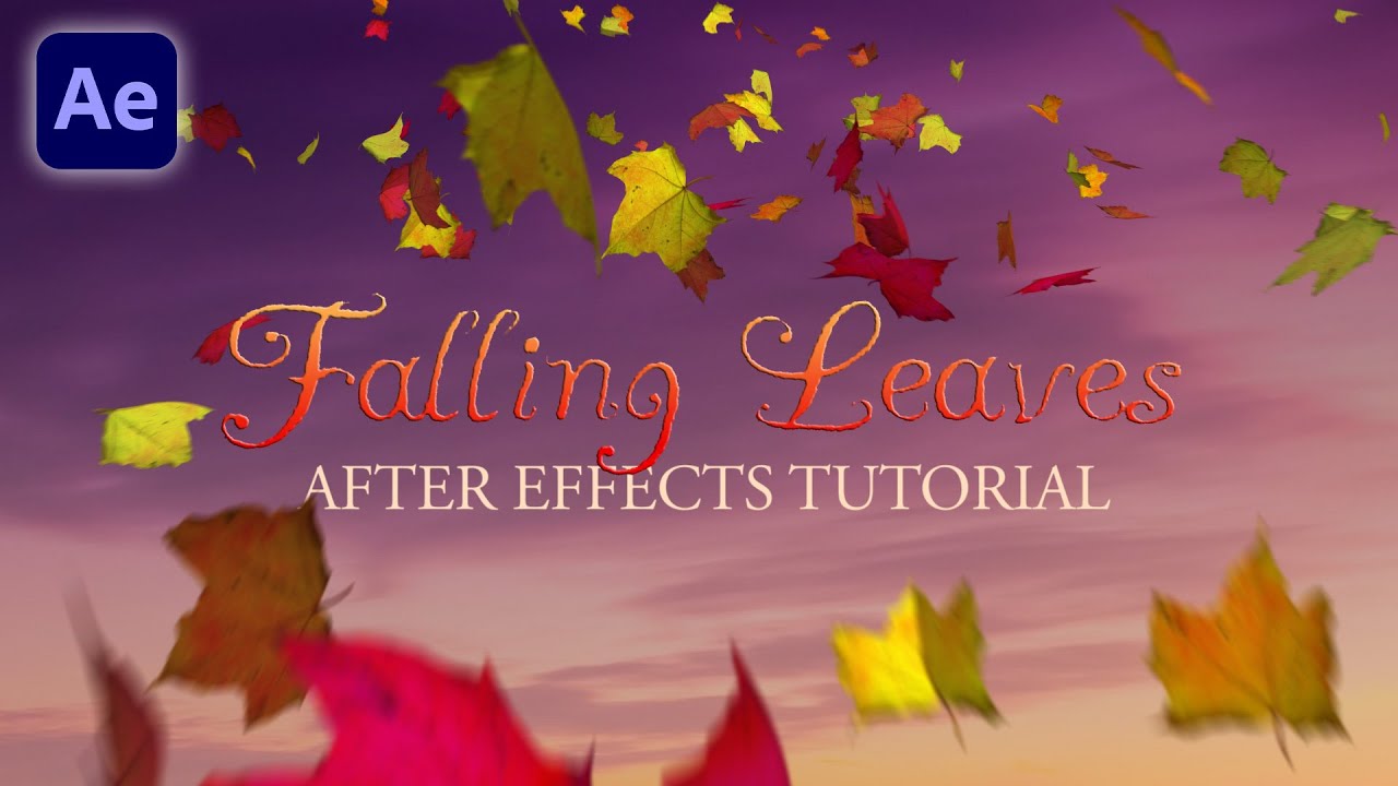 Falling Leaves Tutorial - After Effects (Create Custom Leaf Animations)