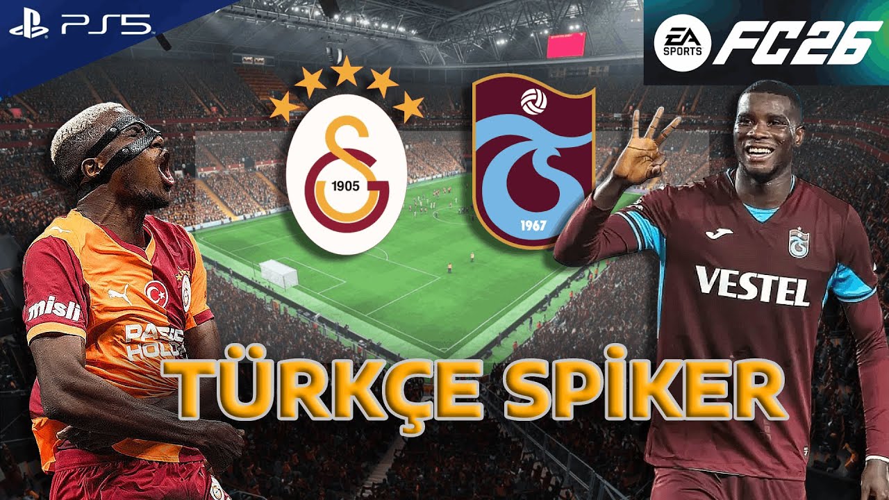 FC 26 - Galatasaray vs Trabzonspor 25/26 | T&Uuml;RK&Ccedil;E SPİKER