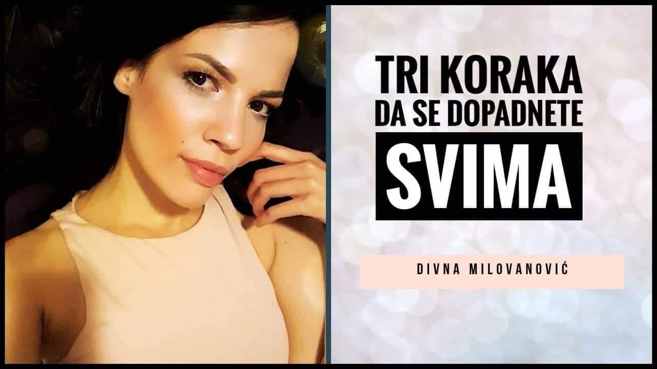 Kako da se DOPADNETE SVIMA: 3  NEPOGREŠIVA koraka