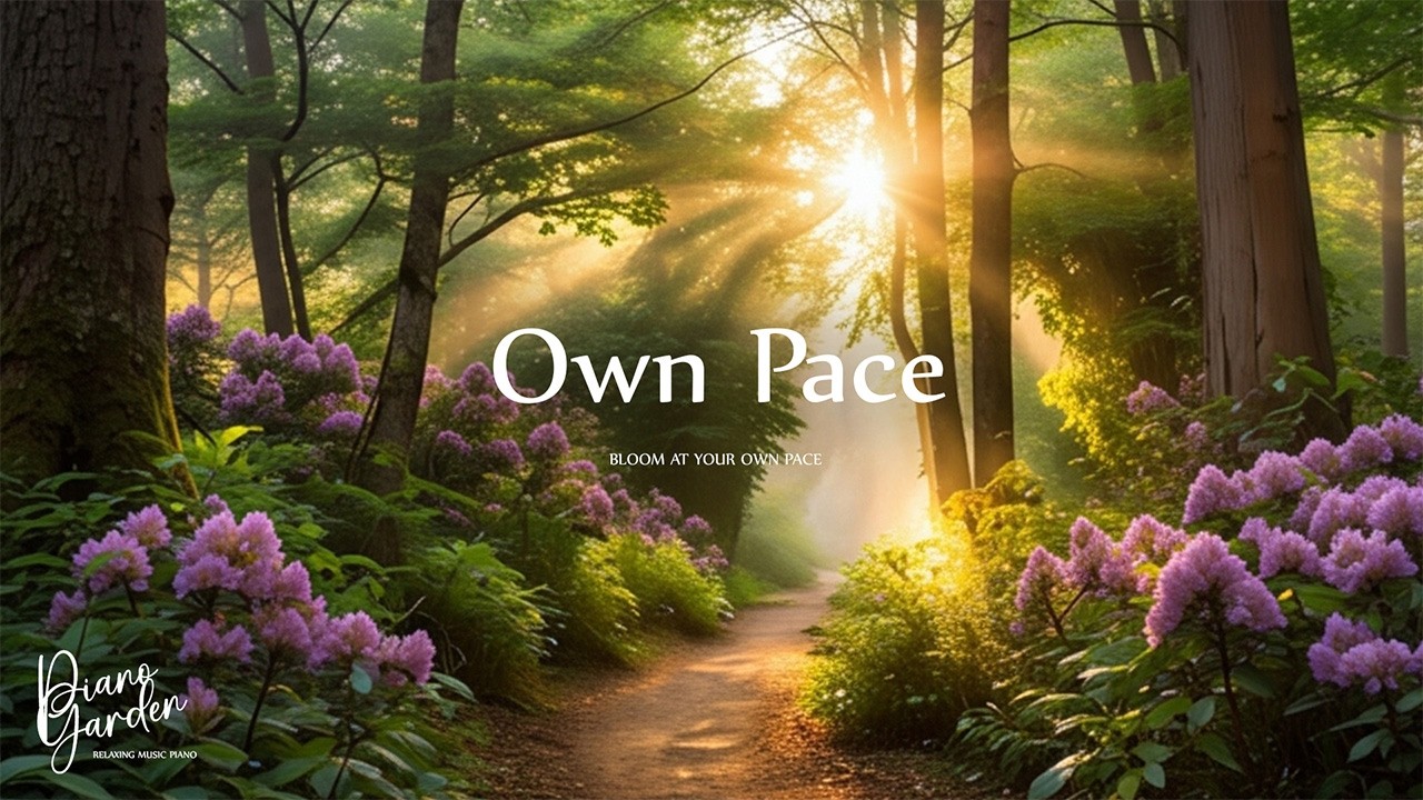 Bloom At Your Own Pace 🌼🍃 Calming Piano Music for Patience, Self Acceptance & Stress Relief