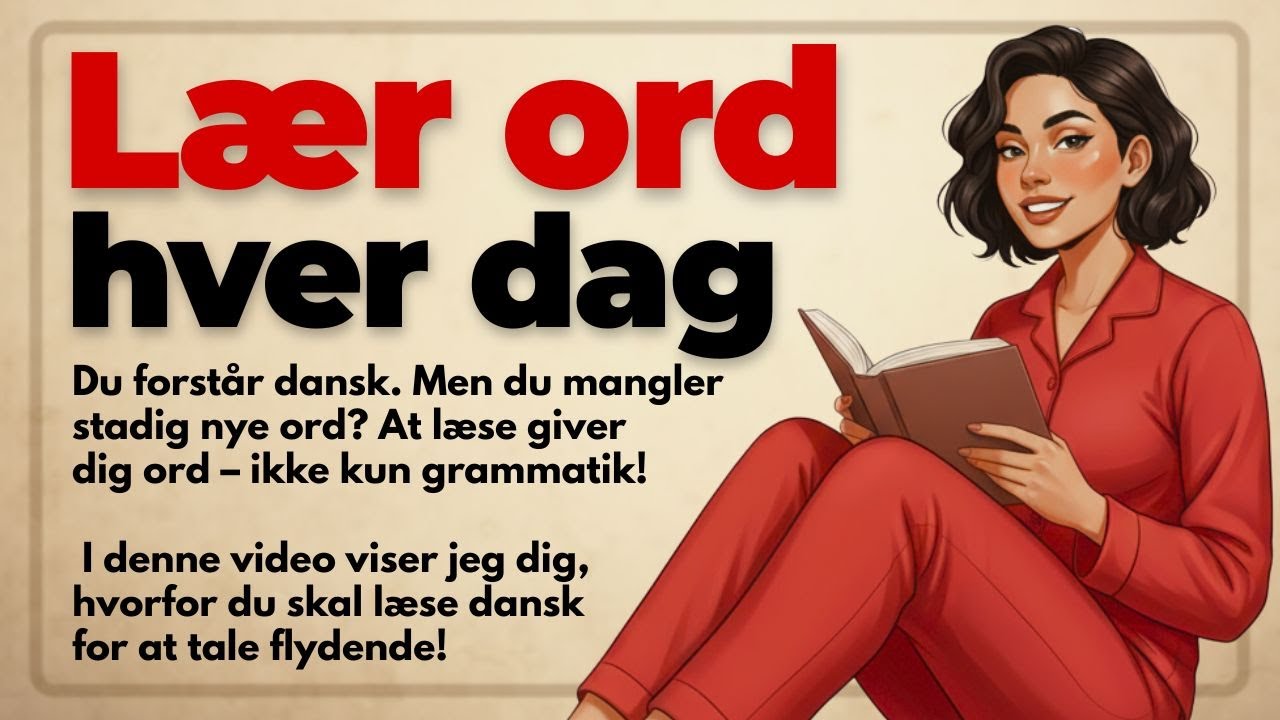 Learn Danish by Reading | The Trick to Remember Every Word!