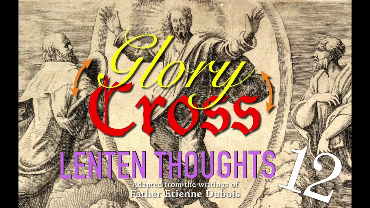 Lenten Thoughts (Day 12): Glory in the Cross
