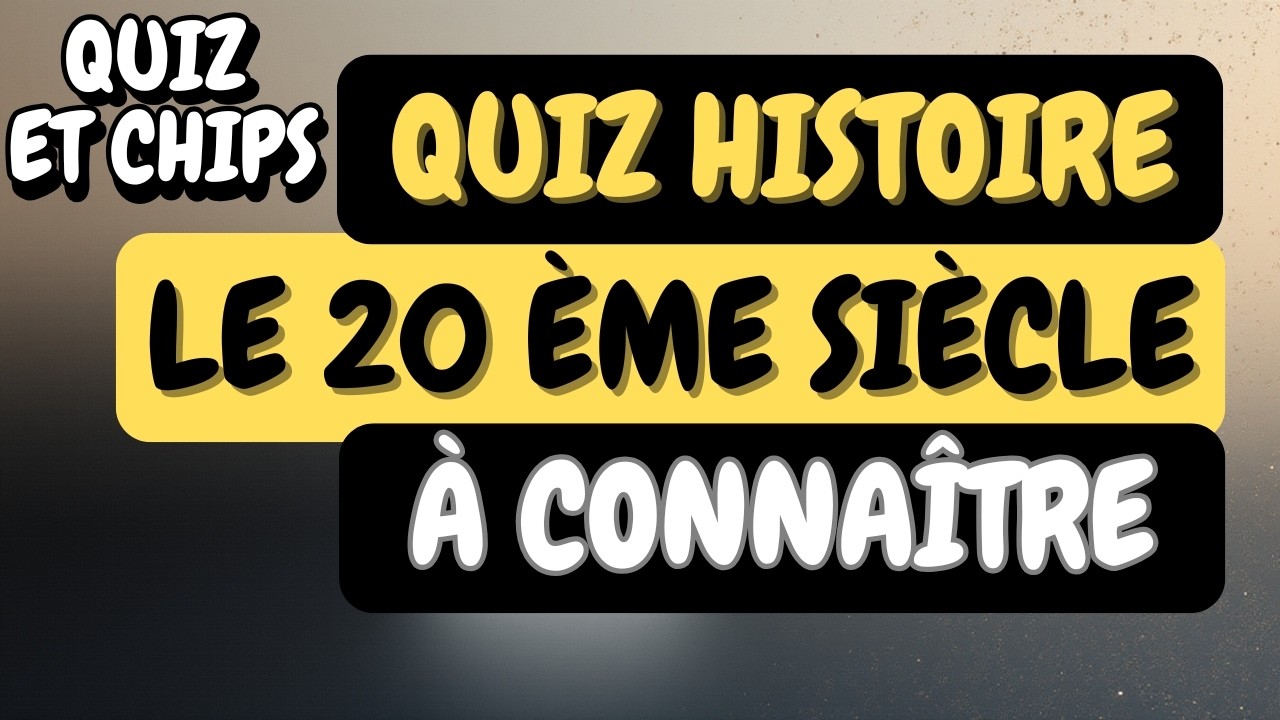 Quiz XXe siècle : 40 questions d’histoire 🌍