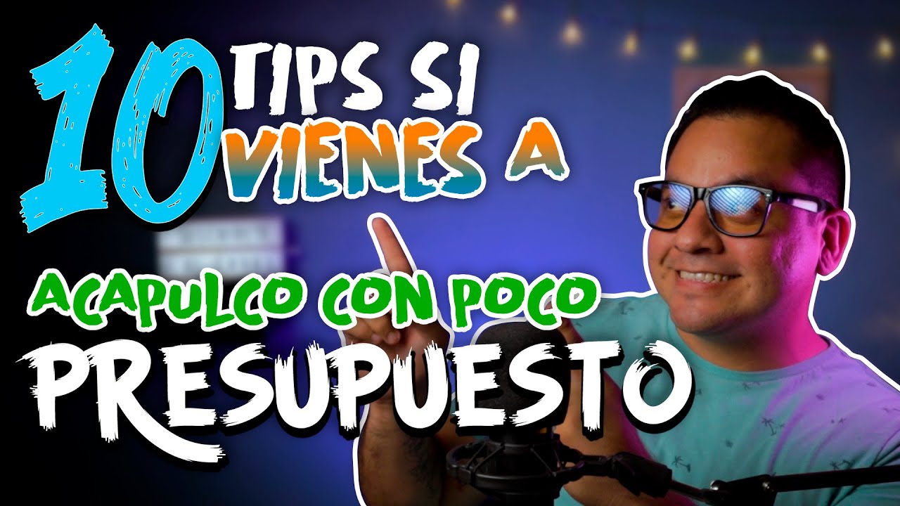 😱10 TIPS si VIENES a ACAPULCO con POCO PRESUPUESTO EN ESTE 2022 | El Nikel🤙