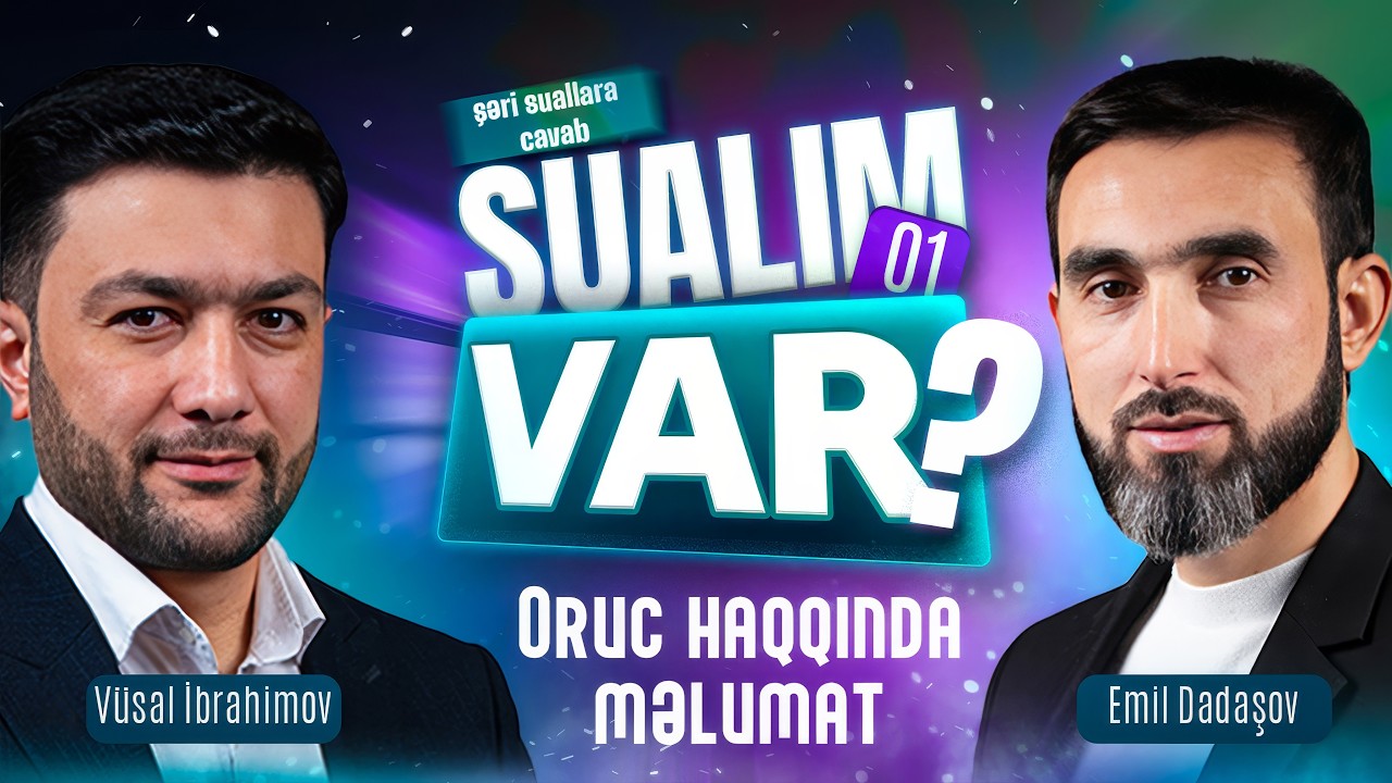 Sualım var | Oruc haqqında məlumat  | 18.02.2026