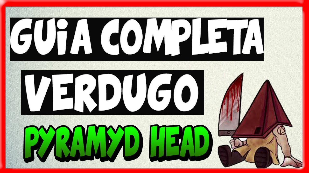 🥇 PYRAMID HEAD DEAD BY DAYLIGHT GUIA (el verdugo como jugar)