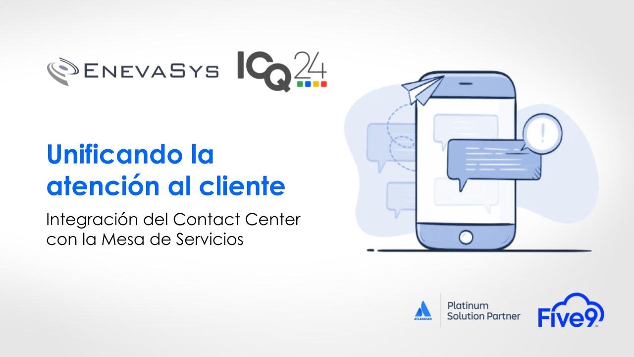 Unificando la Atención al cliente: Integración de contact center y mesa de servicio.