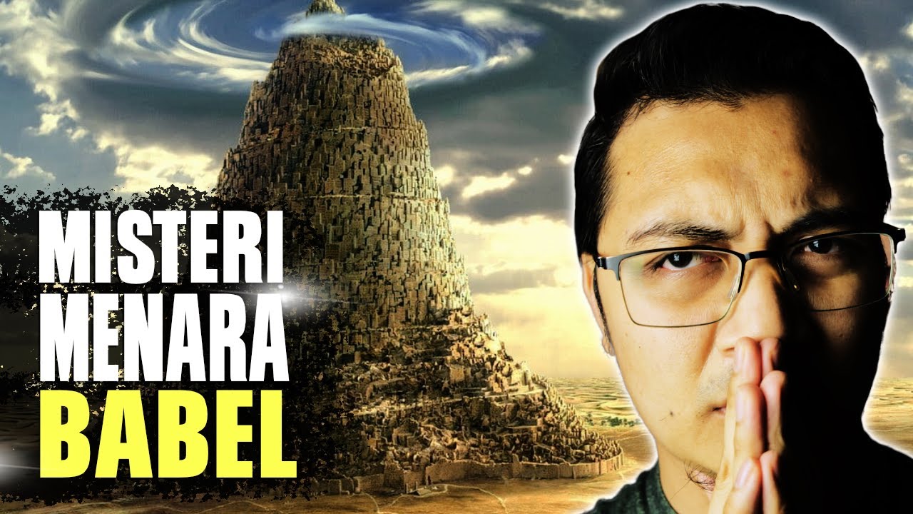 Misteri Menara Babel yang Digagalkan Tuhan