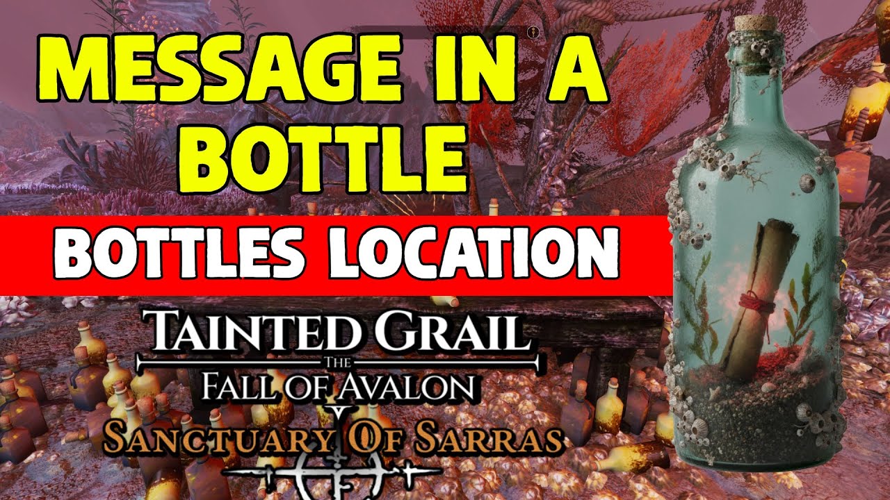 Message In A Bottle Quest (Bottles Location) - Tainted Grail: The Fall of Avalon Sanctuary of Sarras