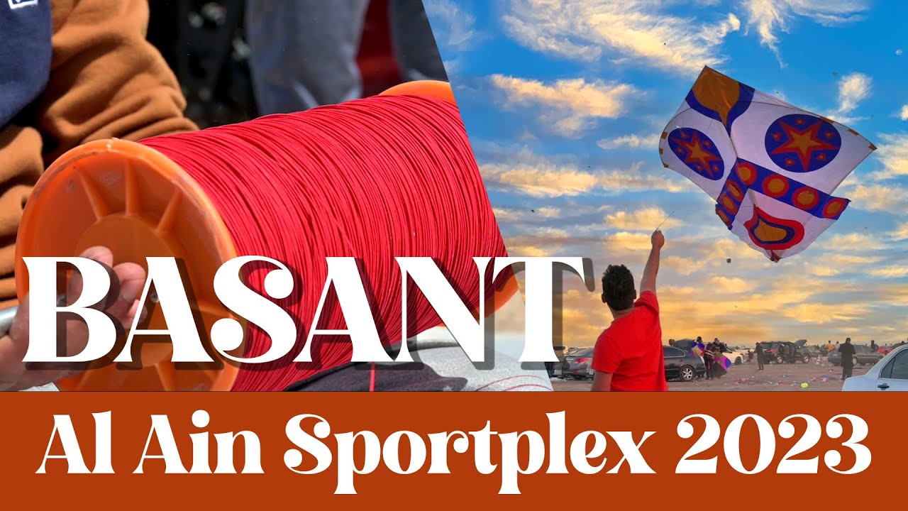 Basant Festival 2023 at Al Ain Sportplex Abu Dhabi