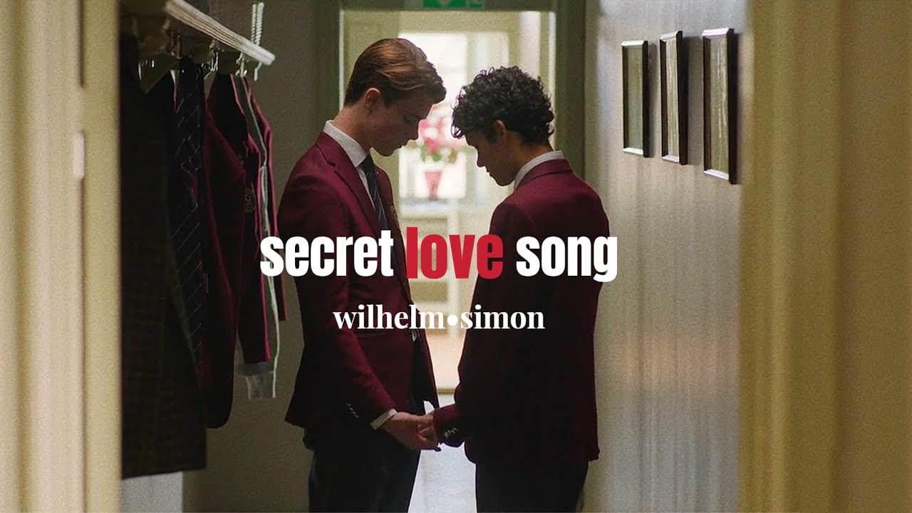 secret love song• wilhelm✘simon [young royals]