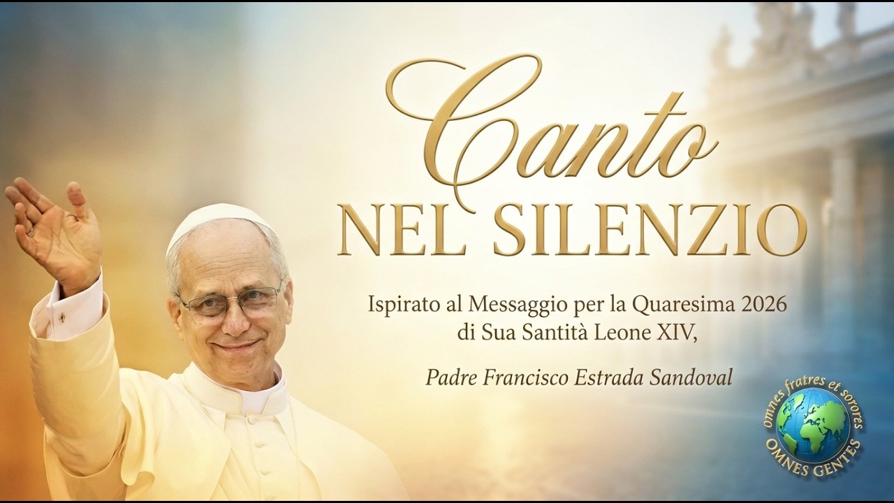 CANTO NEL SILENZIO, QUARESIMA 2026