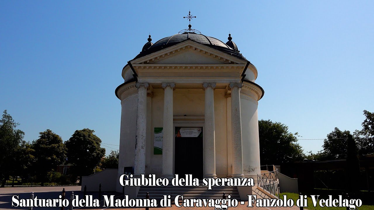 Santuario della Madonna di Caravaggio - Fanzolo di Vedelago - chiesa giubilare