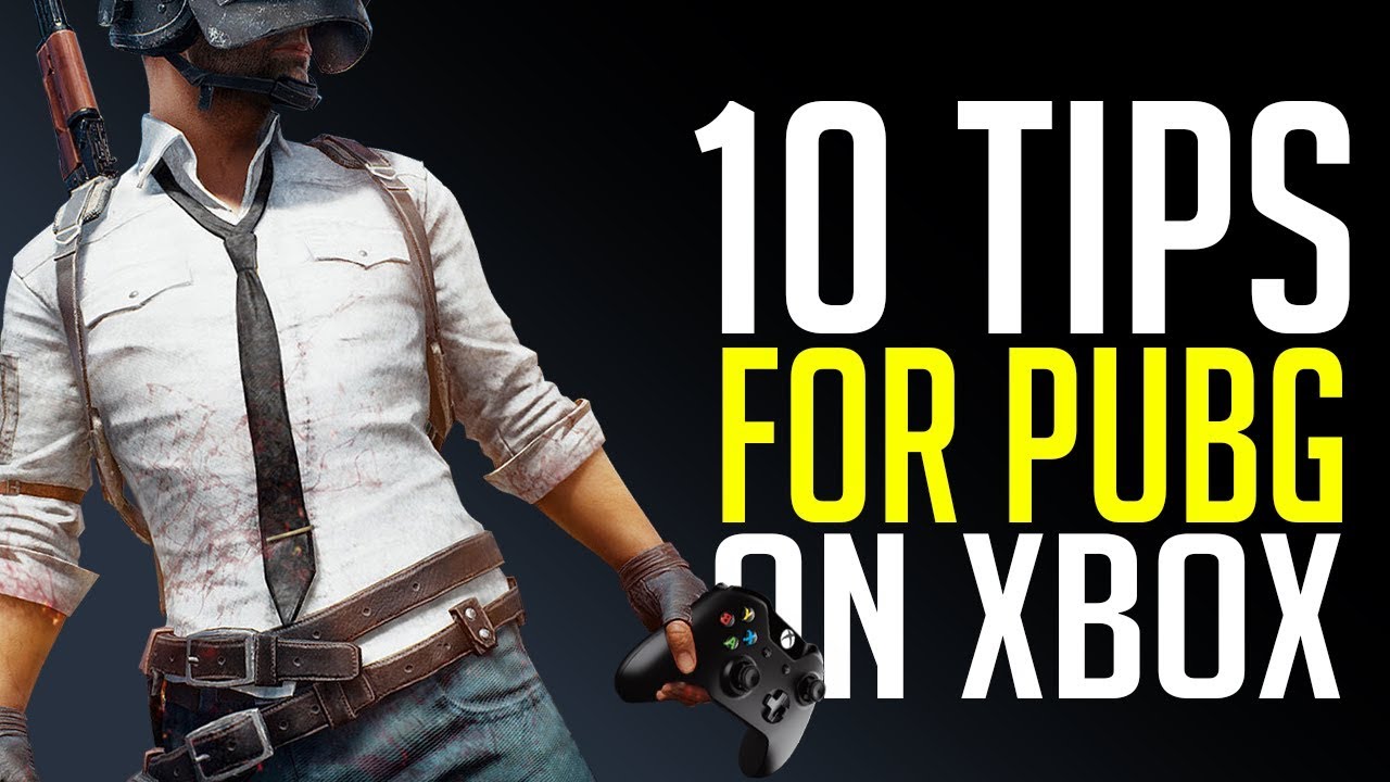 10 PUBG Xbox One Tips (Playerunknown's Battlegrounds)