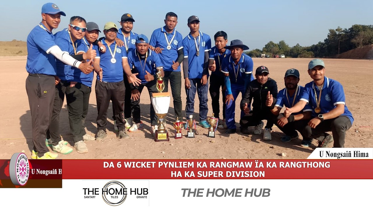 DA 6 WICKET PYNLIEM KA RANGMAW ÏA KA RANGTHONG HA KA SUPER DIVISION