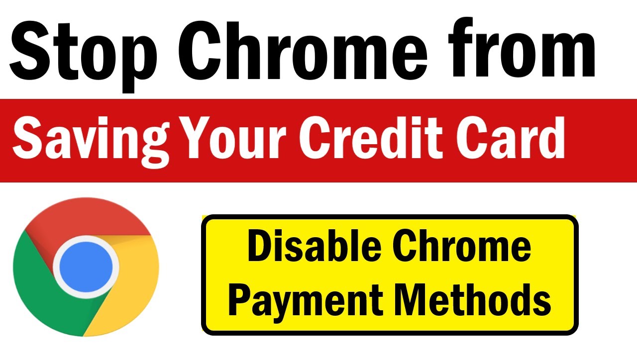 How To Prevent Chrome From Saving Your Credit Card Info | Disable Save Payment Method Chrome Reddit