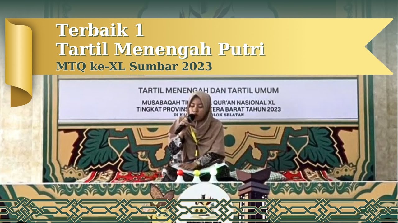 Farisya Rasyada - Terbaik 1 Tartil Menengah Putri MTQ XL Prov. Sumatera Barat 2023 di Solok Selatan