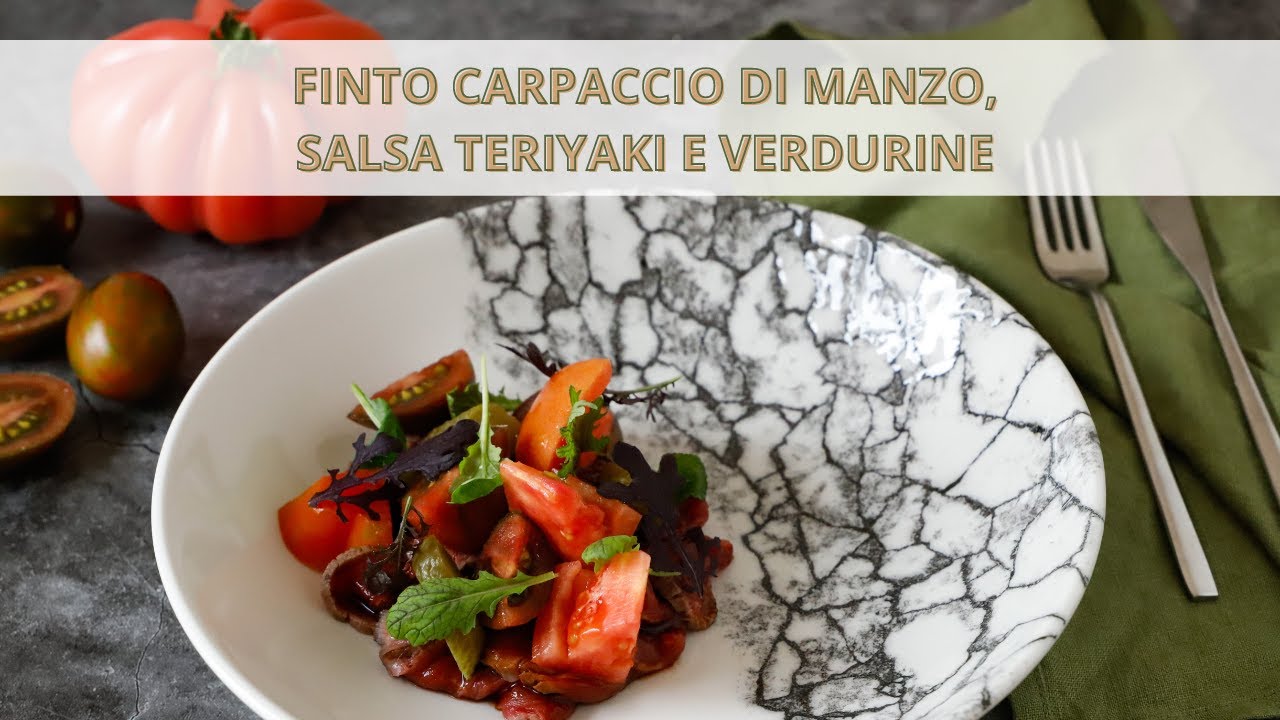 Finto carpaccio di manzo con salsa teriyaki e verdurine -Chef Deg - Saporie & @TheBerkelWorld