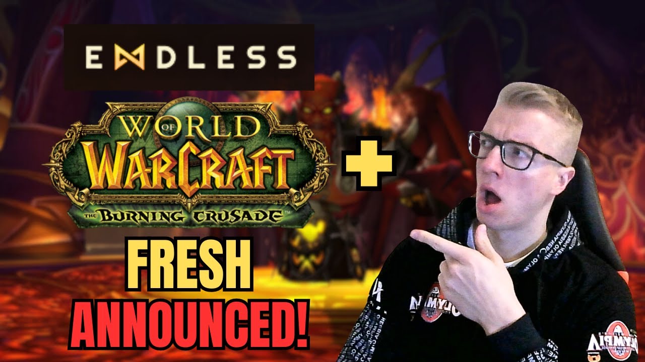 ENDLESS TBC+ WoW Private Server - Fresh Realm Announcement
