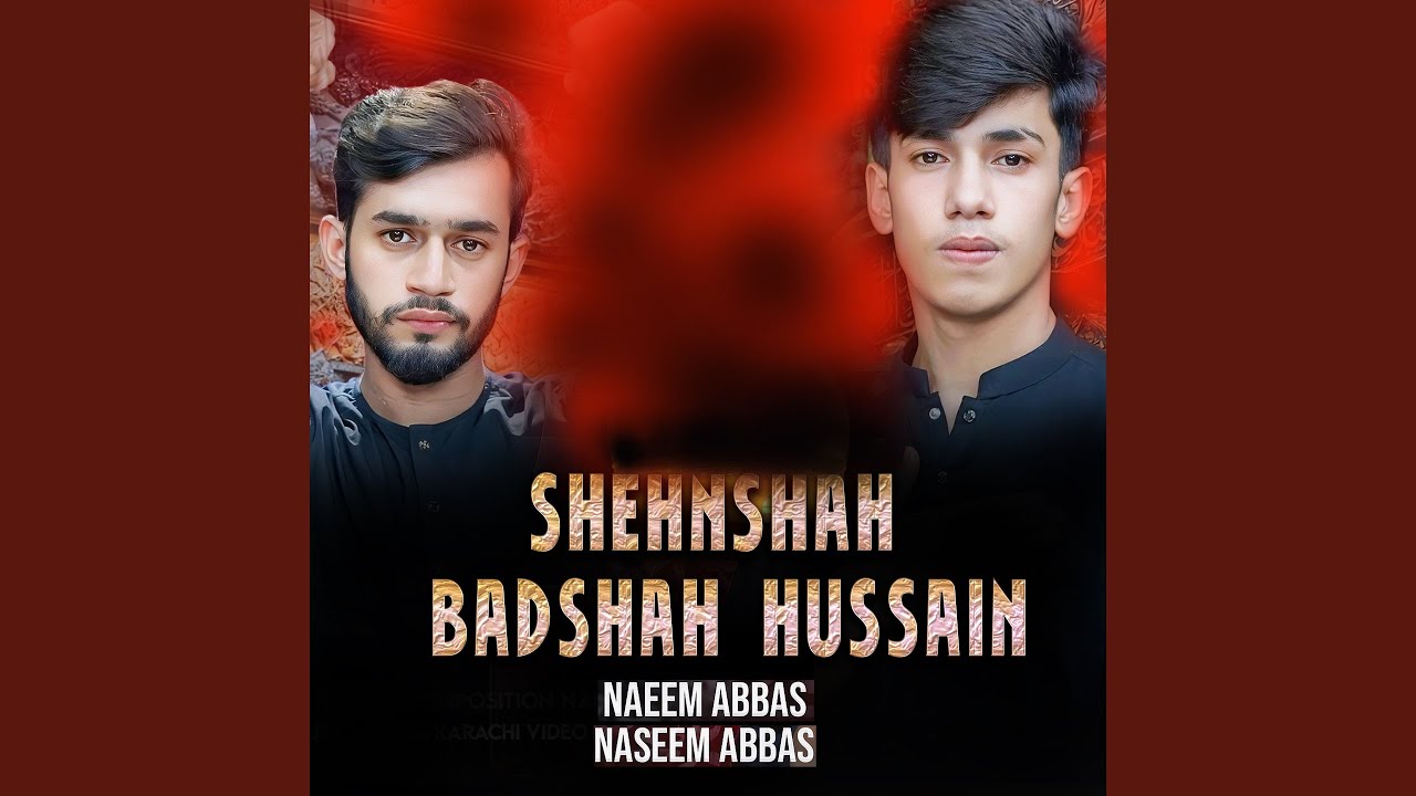 Shehnshah Badshah Hussain