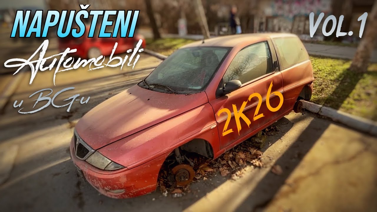 Napušteni Automobili u Bg-u 2k26 | Vol. 1