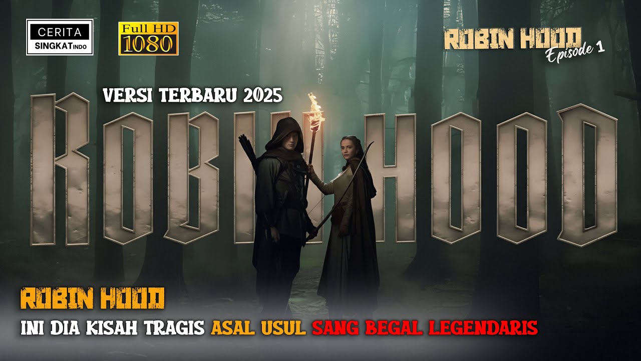 ROBIN HOOD TERBARU 2025 🏹❤️‍🔥 KISAH KELAM MASA LALU BEGAL LEGENDARIS alur cerita film 