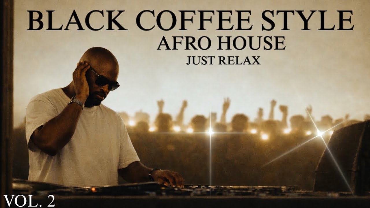 Afro House 2026 | Deep Melodic Set | Black Coffee Style Vol. 2  ☕️ (Just Relax) 