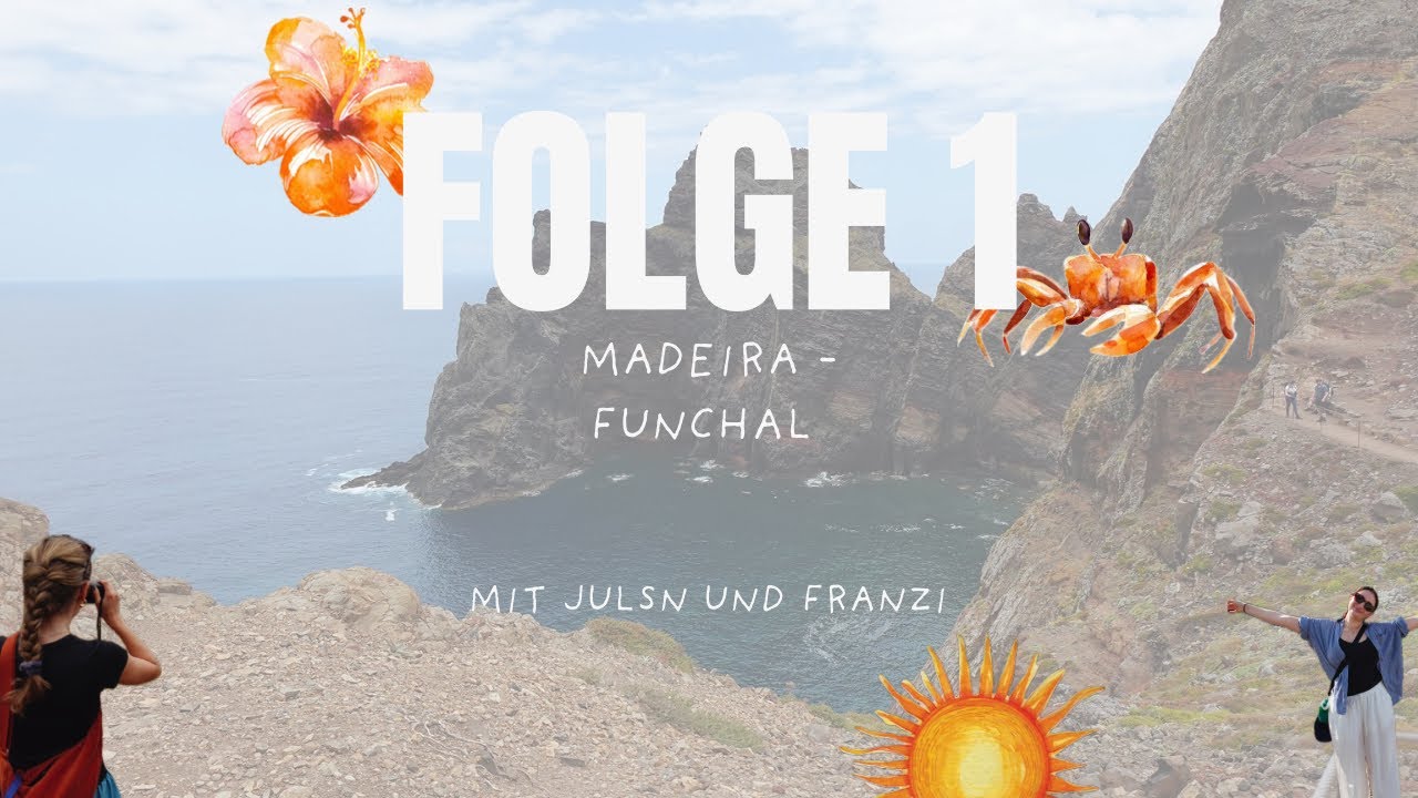 Folge 1 - Madeira pt.1 Funchal🌺