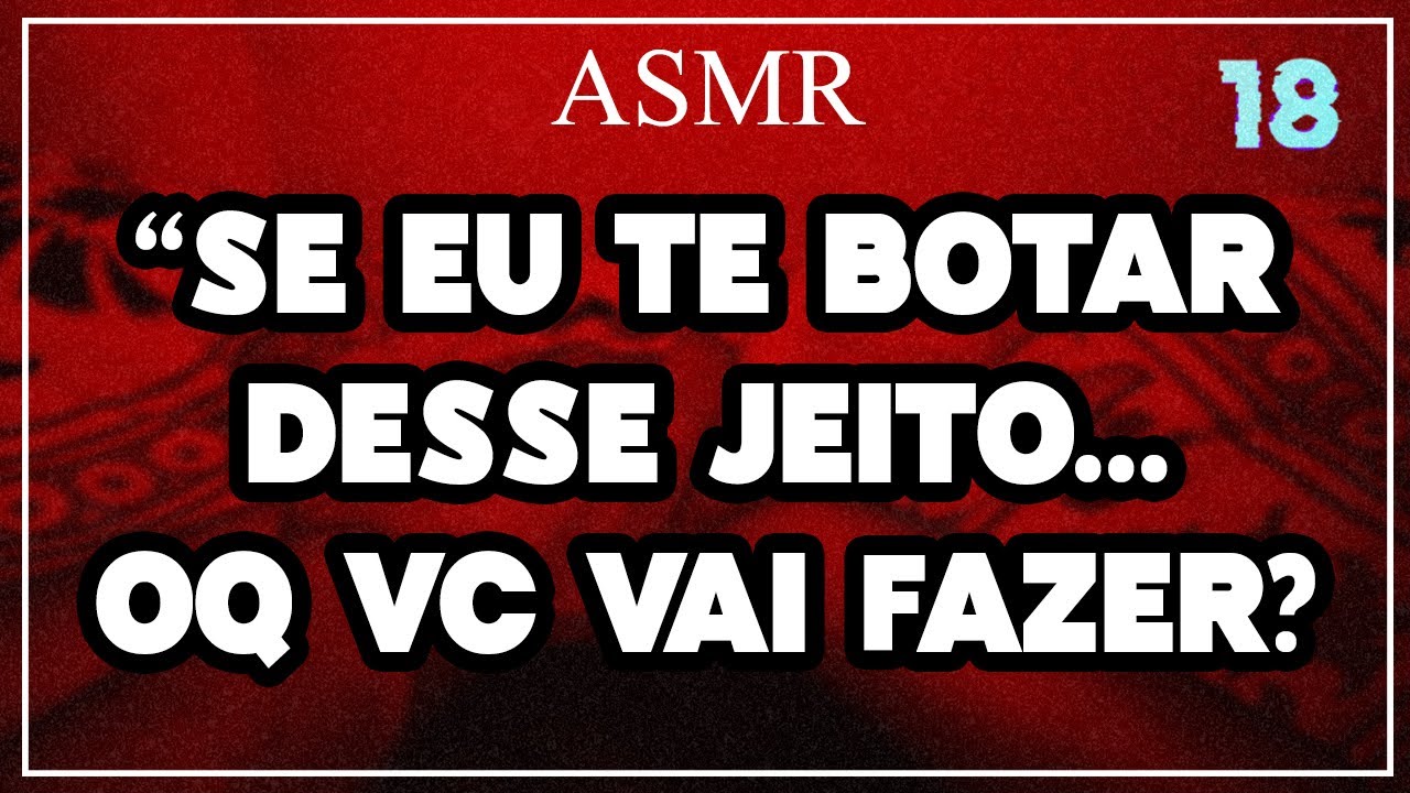 asmr +18 - namorado surtando de ciúmes das suas fotos 🙄🔥 (descr)