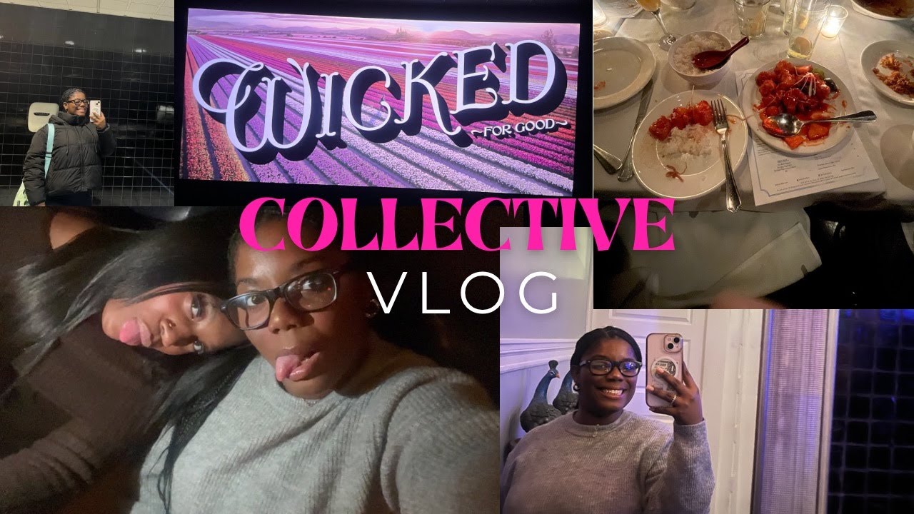 collective vlog: going to see WICKED💕💚, grwm🧖🏾‍♀️, dinner with fam💕& etc ✨