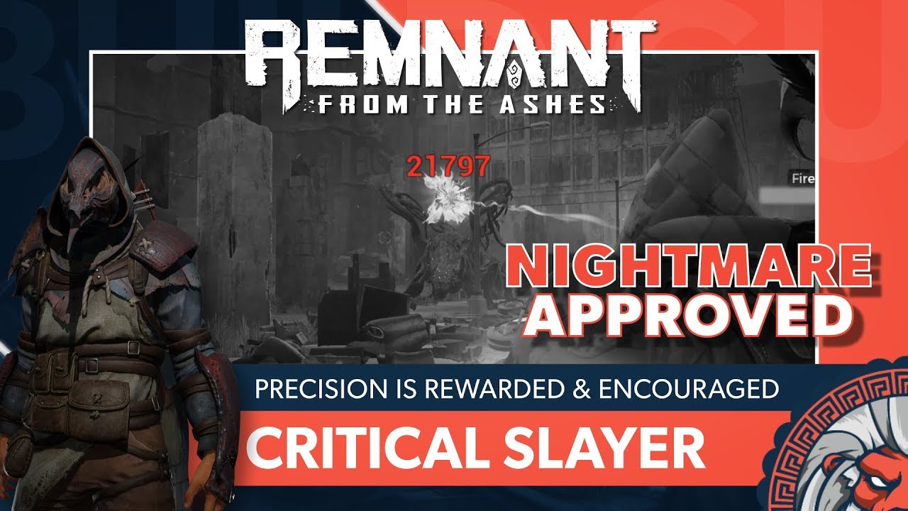 Critical Slayer - Nightmare Precision Crit Build | Remnant: From the Ashes