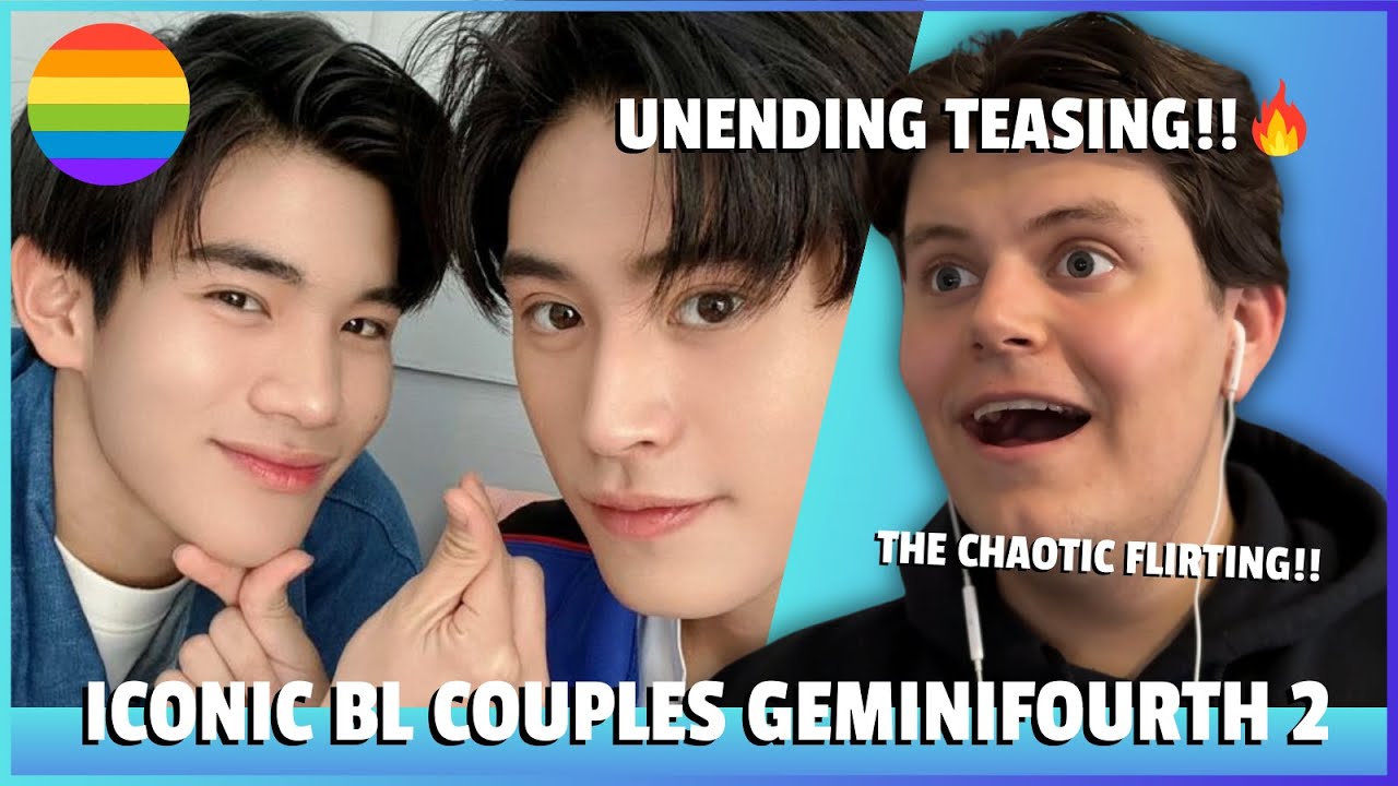 Reacting To ICONIC BL COUPLES! GEMINIFOURTH 2! (I love their teasing so much!)