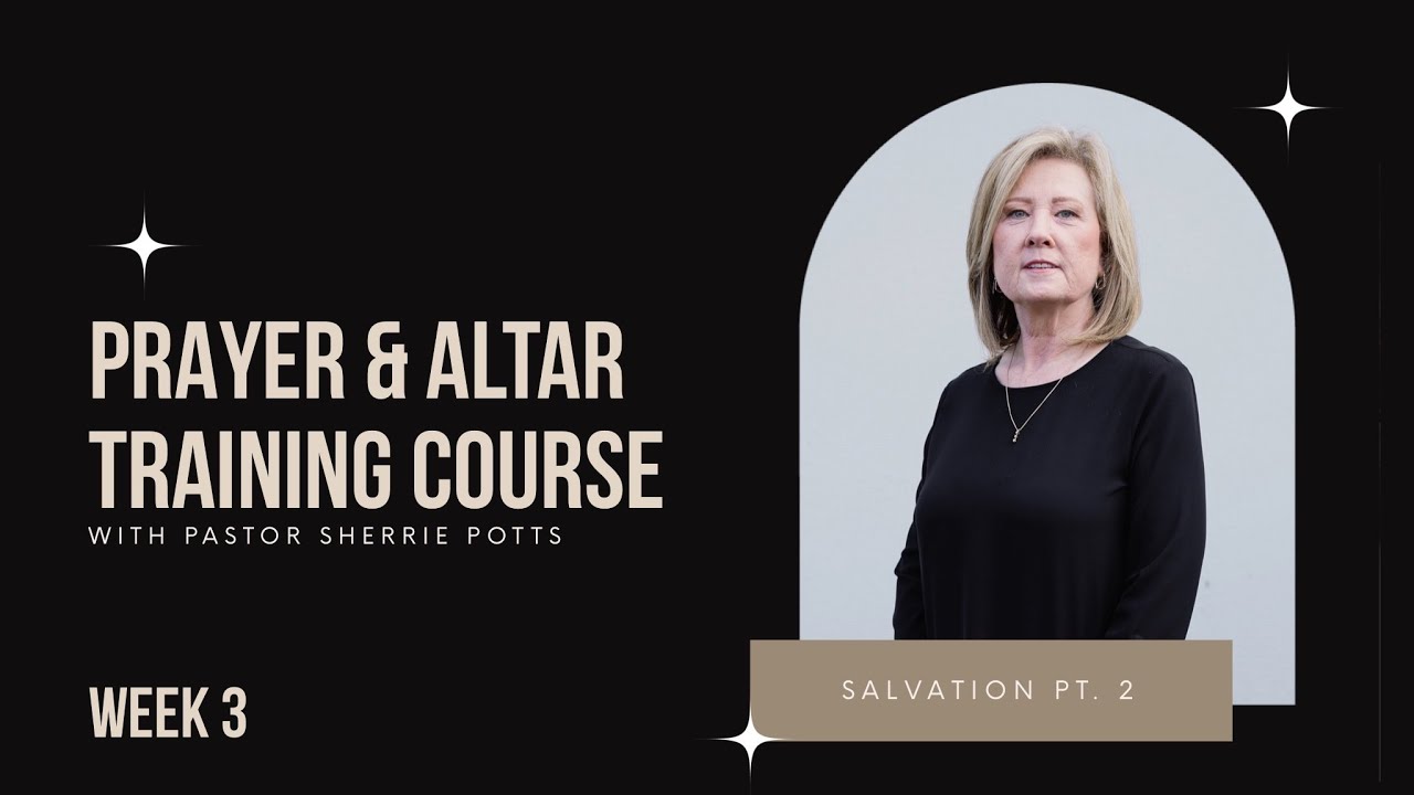 CLASS 3 | SALVATION (PART 2) | PRAYER MINISTRY CLASS