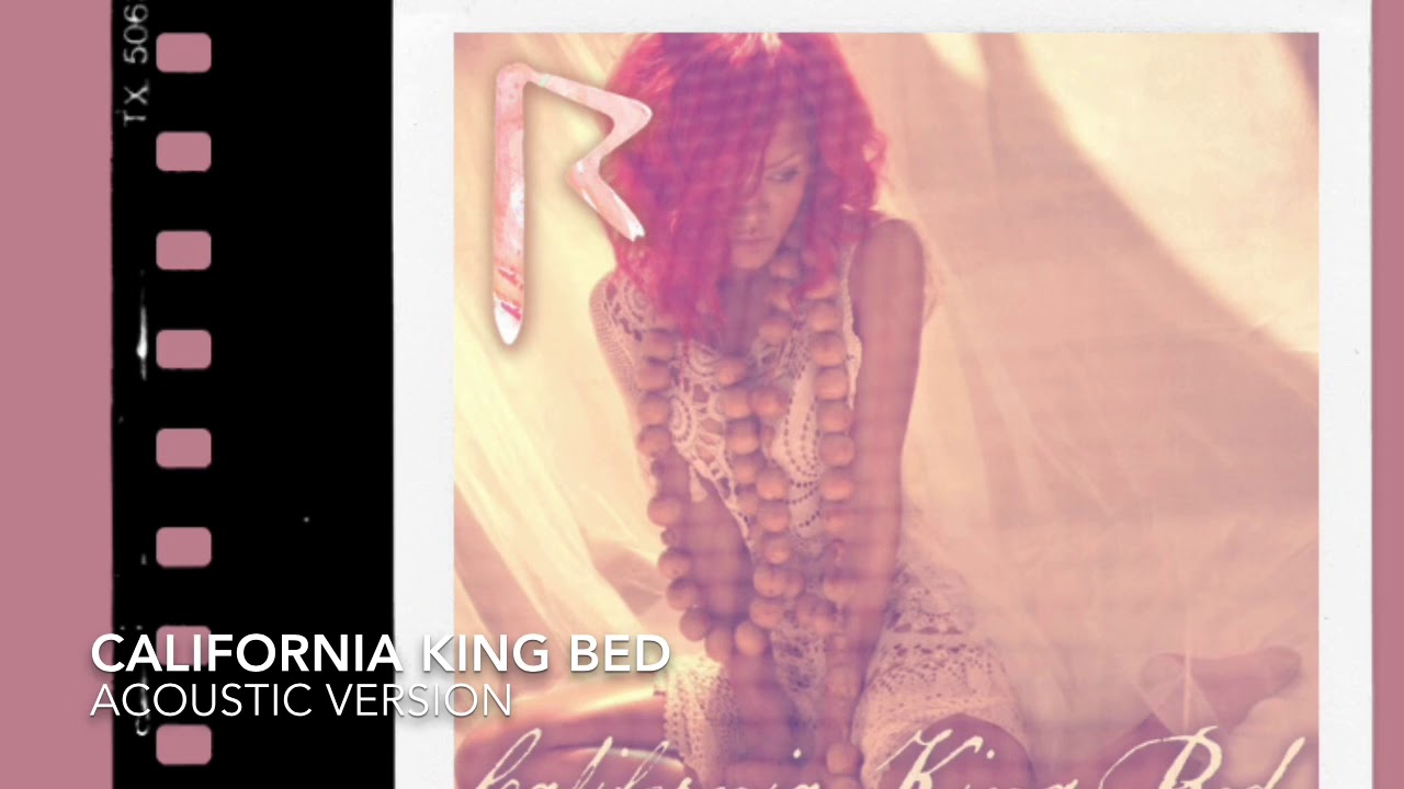 Rihanna - California King Bed (Acoustic Version)
