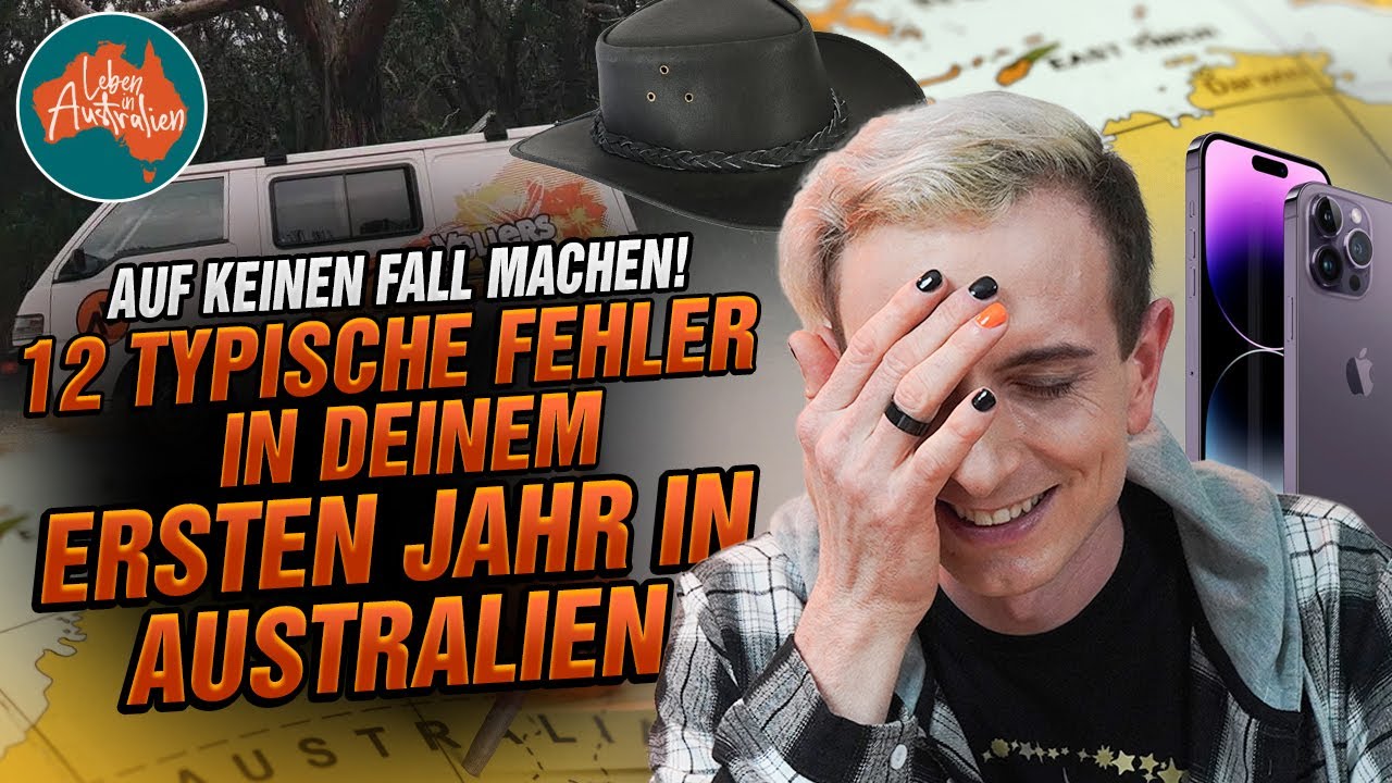 Die 12 häufigsten Fehler im ersten Jahr in Australien! | Leben in Australien