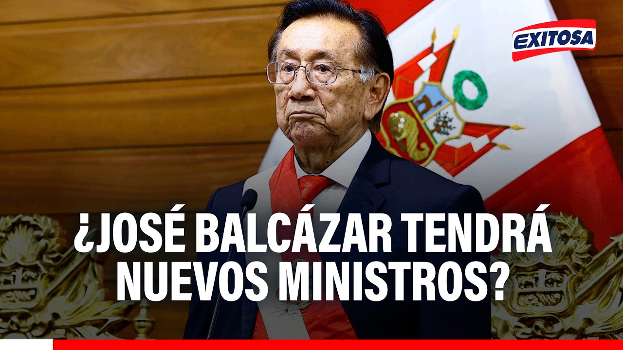 🔴🔵 José María Balcázar debería nombrar HOY a sus nuevos ministros de Estado
