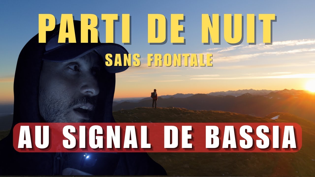 Parti de nuit sans frontale... puis l’imprévu | Signal de Bassia (Pyrénées)