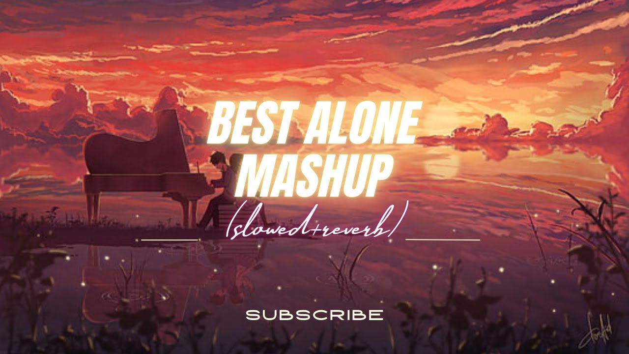 Best alone Jukebox | mashup❤️| (slowed+reverb)